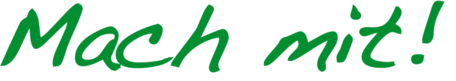 Mach mit!